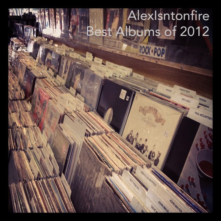 Alexisntonfire Best Albumns of 2012